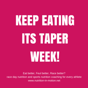 KEEP EATING ITS TAPER WEEK!